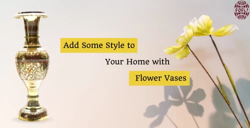 Add Some Style to Your Home with Flower Vases